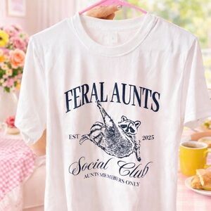 “Feral Aunts” White T-Shirt